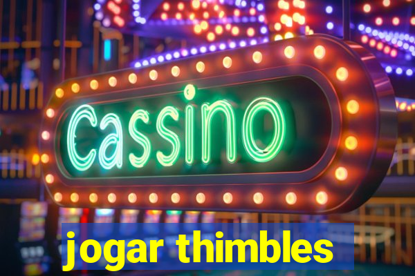 jogar thimbles